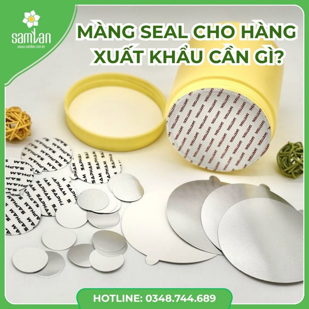Màng seal cho hàng xuất khẩu cần gì