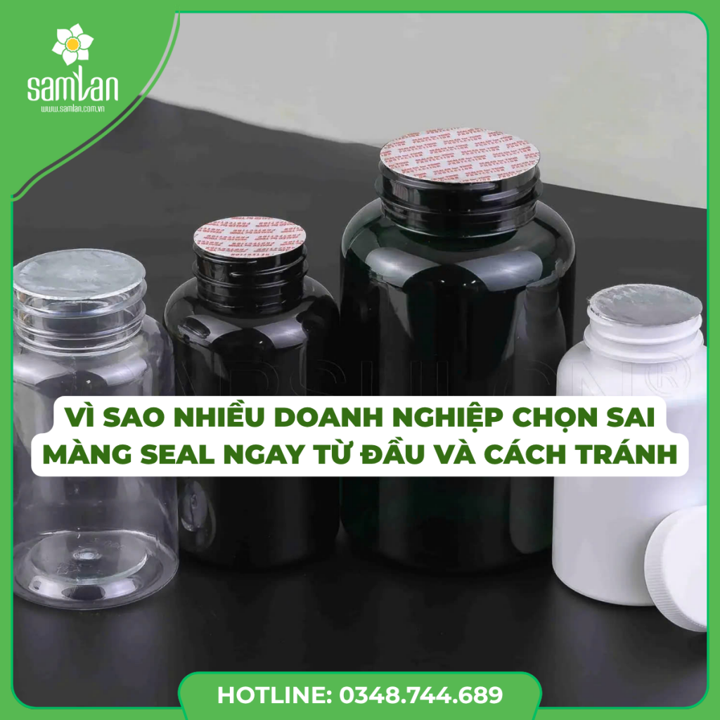 Vì sao doanh nghiệp chọn sai màng seal